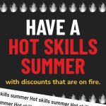 Hot Skills Summer — Your Skills on Fire with the Season’s Hottest Discounts
