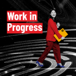 Work in Progress: The magazine for leaders building the now and next